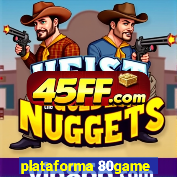 plataforma 80game
